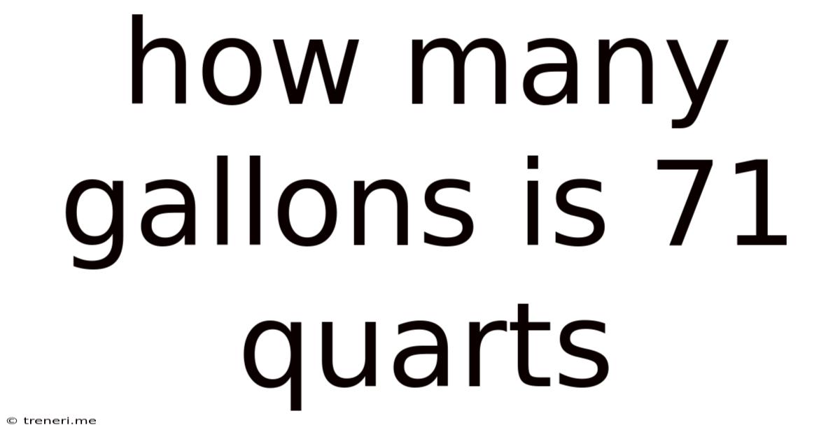 How Many Gallons Is 71 Quarts