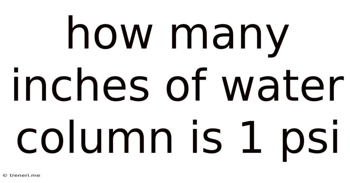 How Many Inches Of Water Column Is 1 Psi
