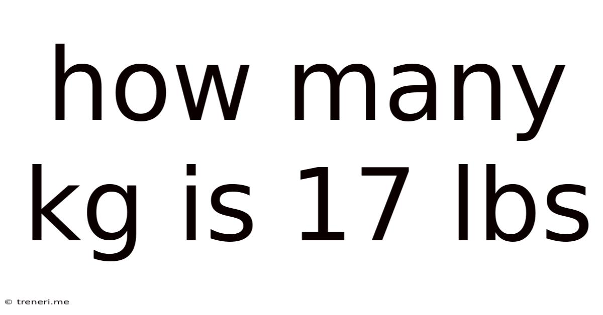 How Many Kg Is 17 Lbs