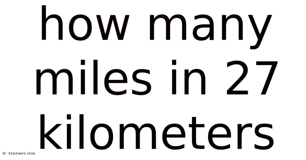 How Many Miles In 27 Kilometers