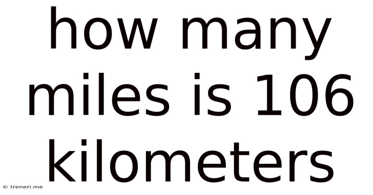 How Many Miles Is 106 Kilometers