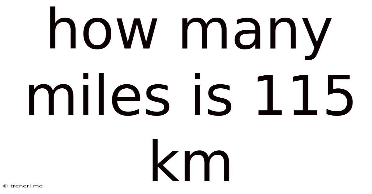 How Many Miles Is 115 Km