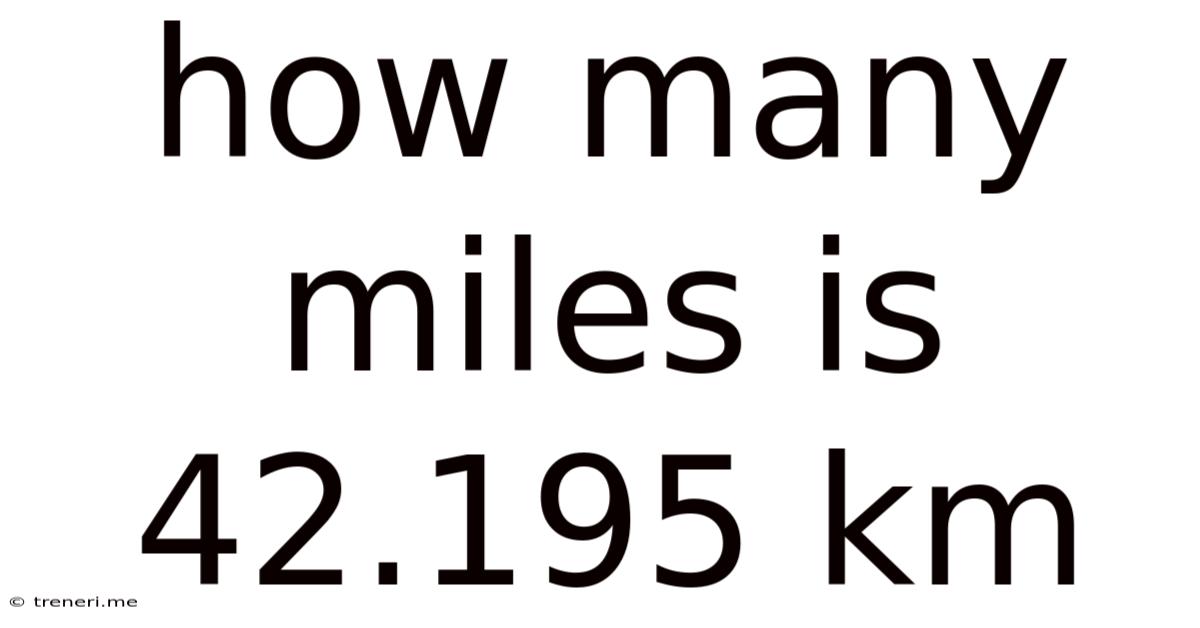 How Many Miles Is 42.195 Km