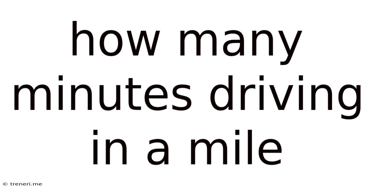 How Many Minutes Driving In A Mile