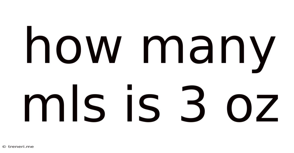 How Many Mls Is 3 Oz