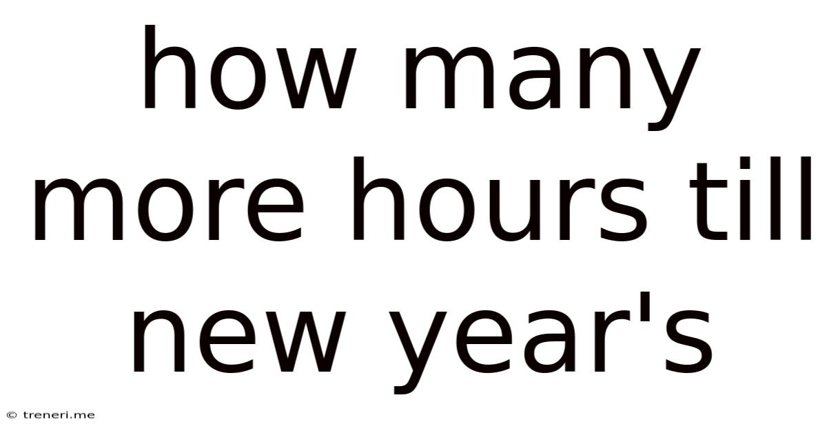 How Many More Hours Till New Year's