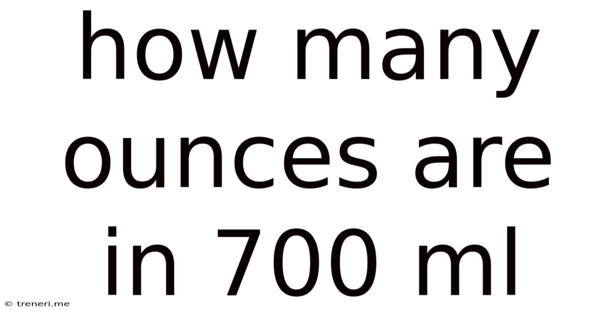 How Many Ounces Are In 700 Ml