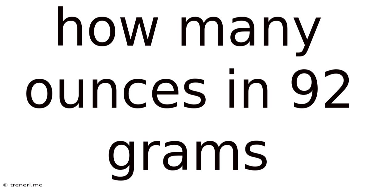 How Many Ounces In 92 Grams