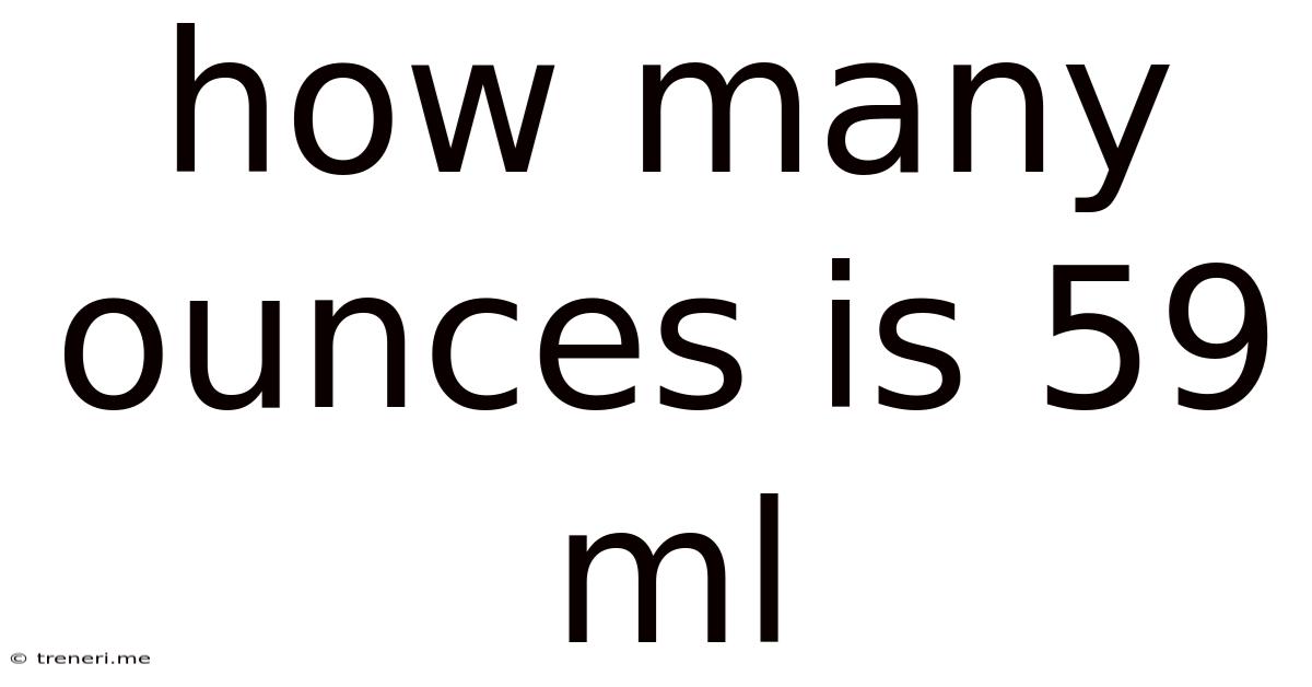 How Many Ounces Is 59 Ml