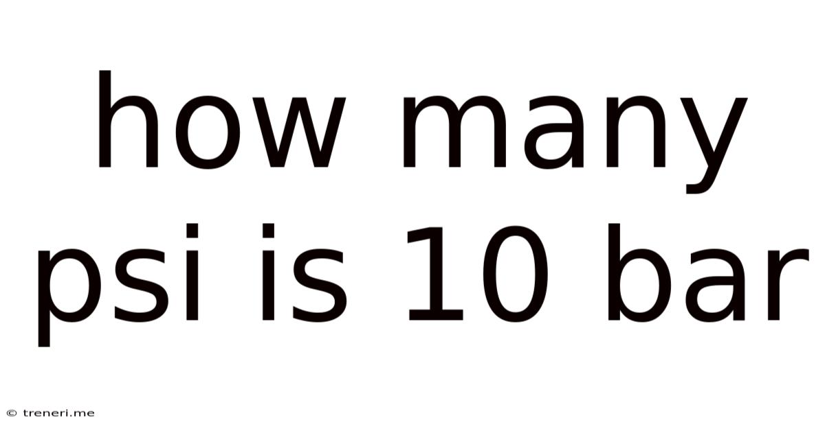 How Many Psi Is 10 Bar