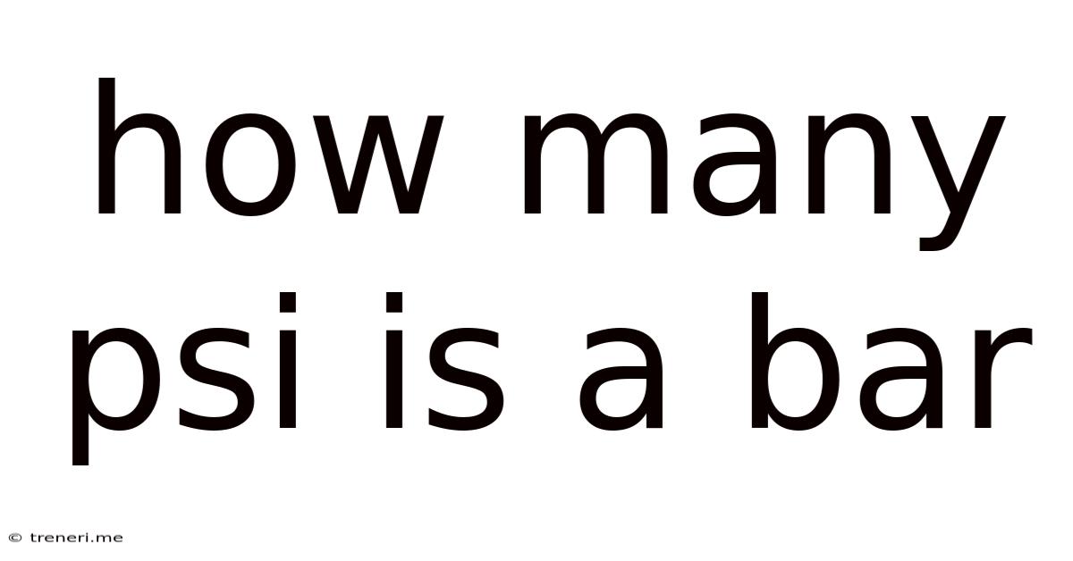 How Many Psi Is A Bar