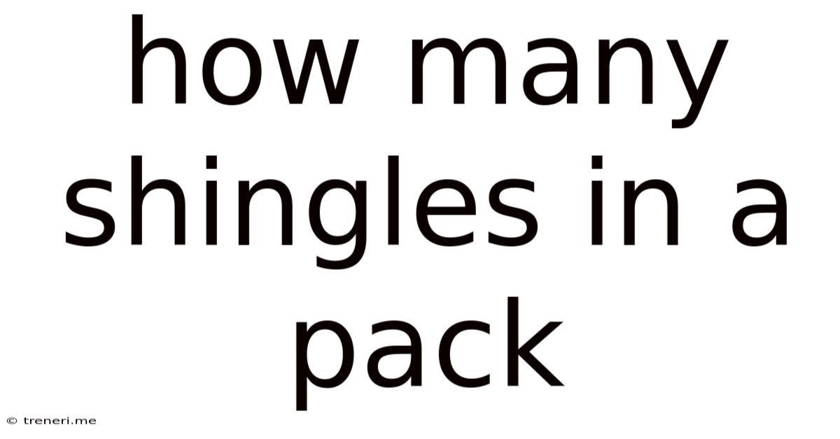 How Many Shingles In A Pack