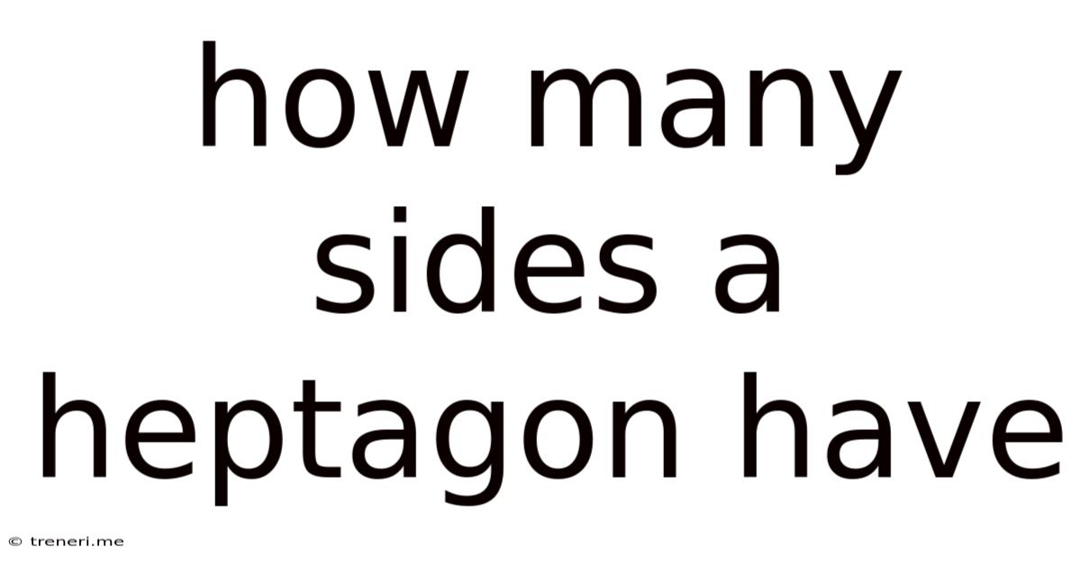 How Many Sides A Heptagon Have