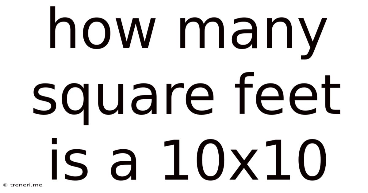 How Many Square Feet Is A 10x10