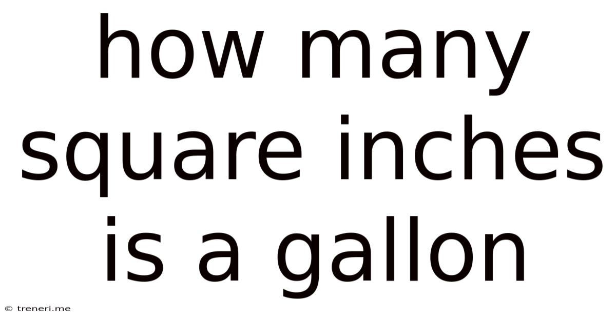 How Many Square Inches Is A Gallon