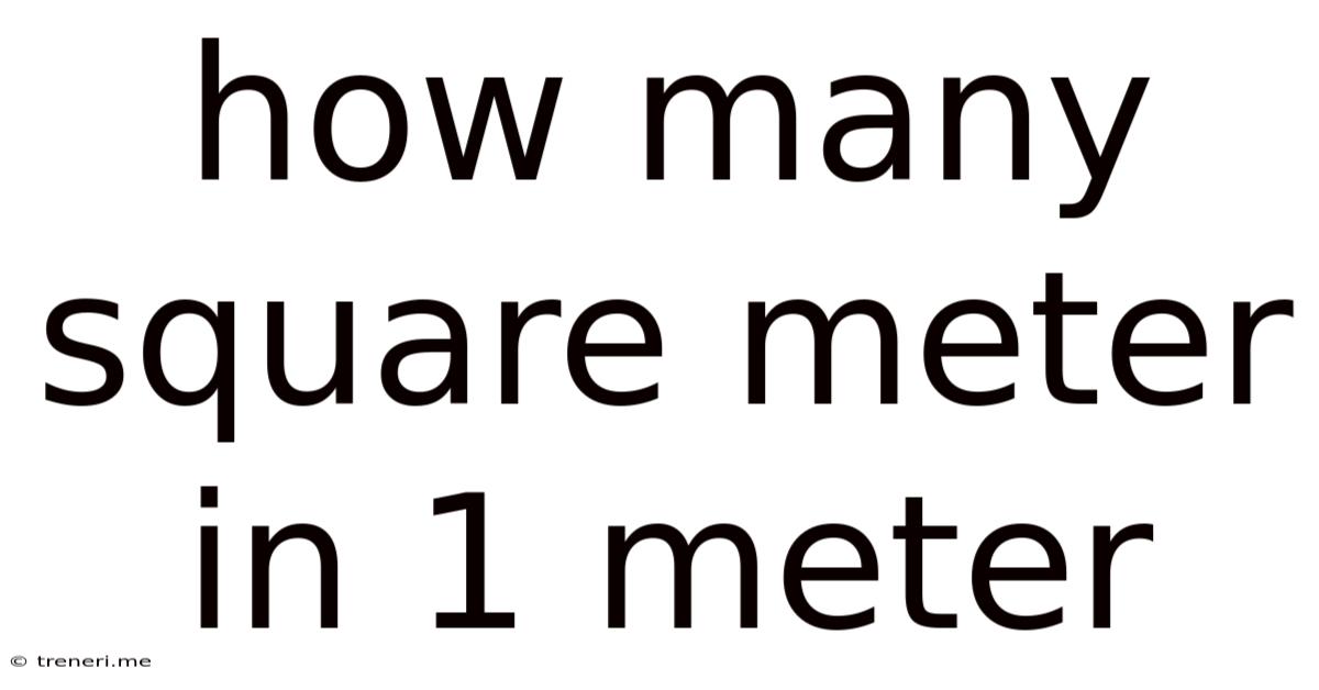 How Many Square Meter In 1 Meter