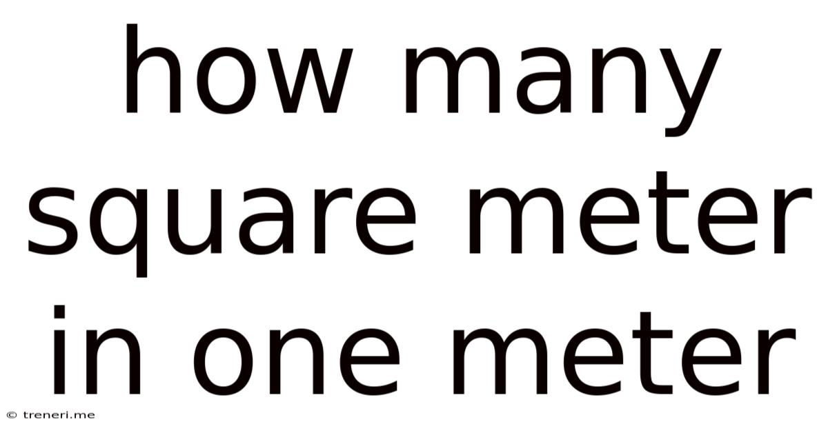 How Many Square Meter In One Meter