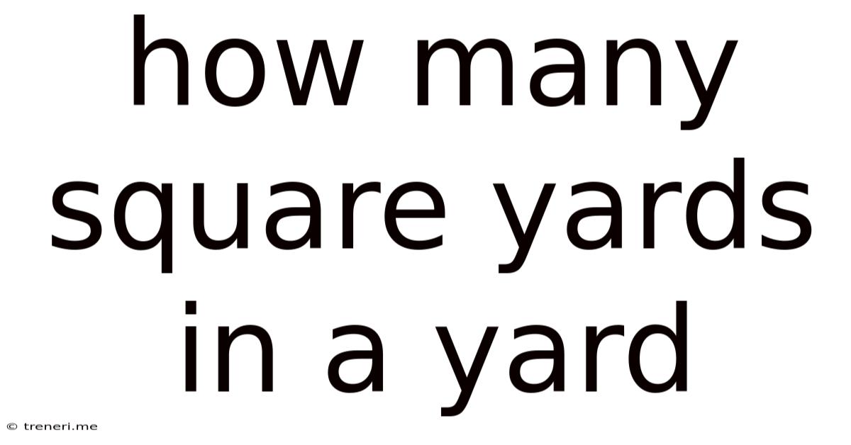 How Many Square Yards In A Yard