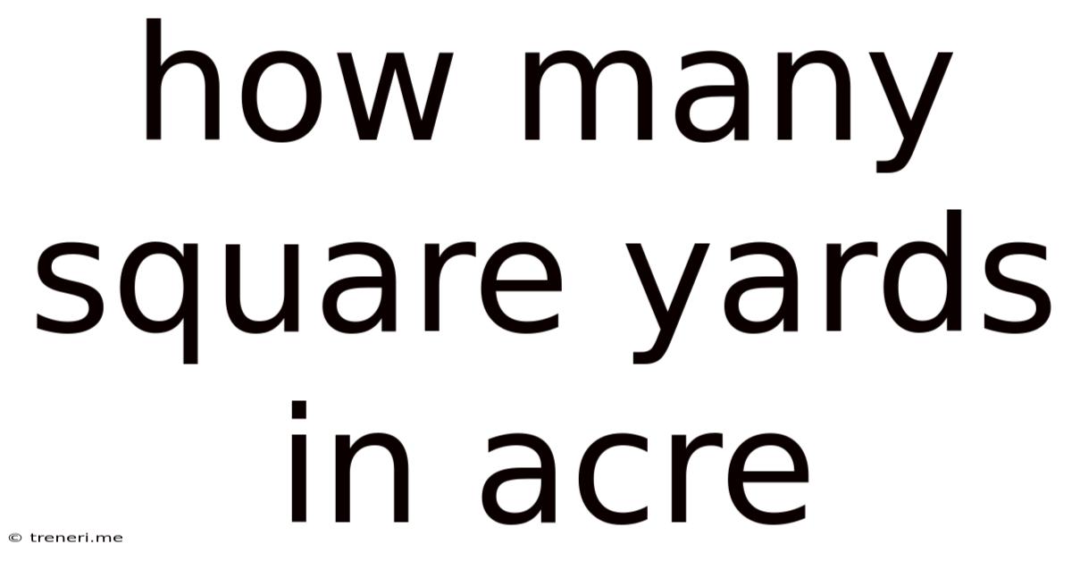 How Many Square Yards In Acre