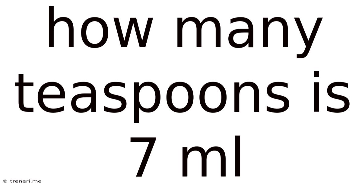 How Many Teaspoons Is 7 Ml