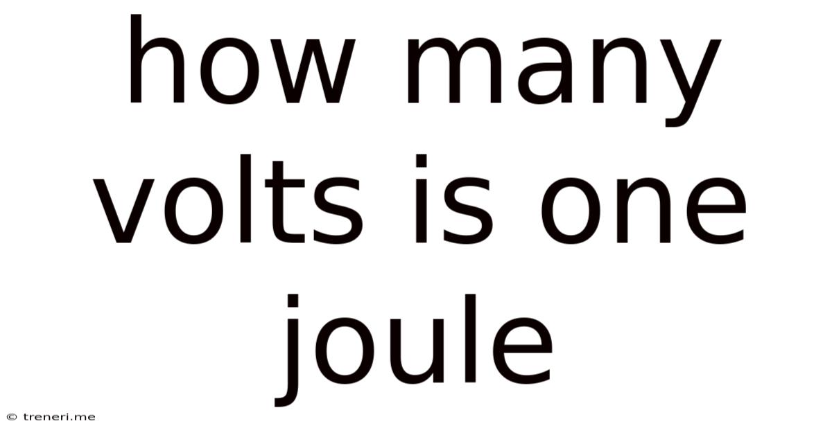 How Many Volts Is One Joule