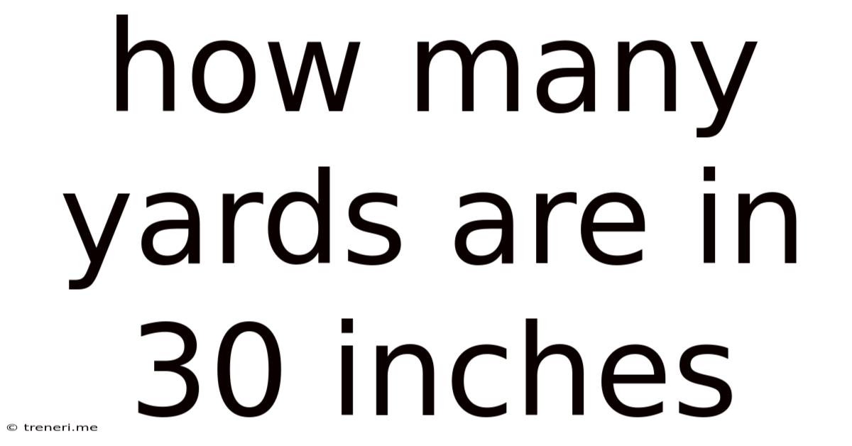 How Many Yards Are In 30 Inches
