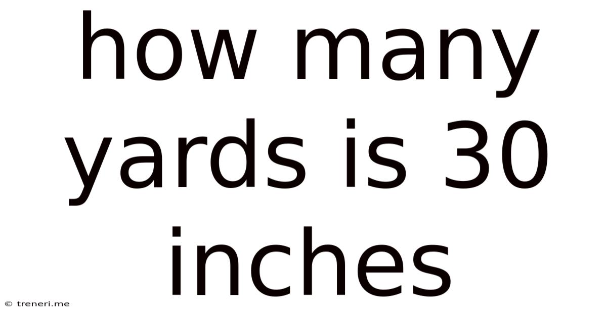 How Many Yards Is 30 Inches