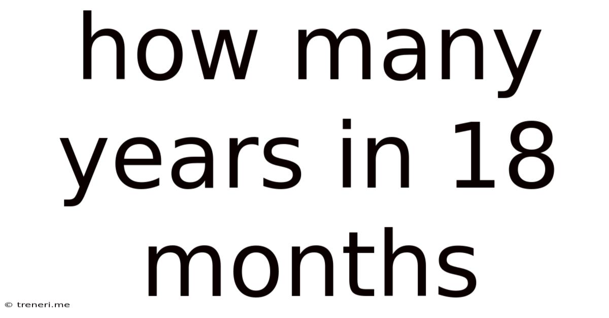 How Many Years In 18 Months