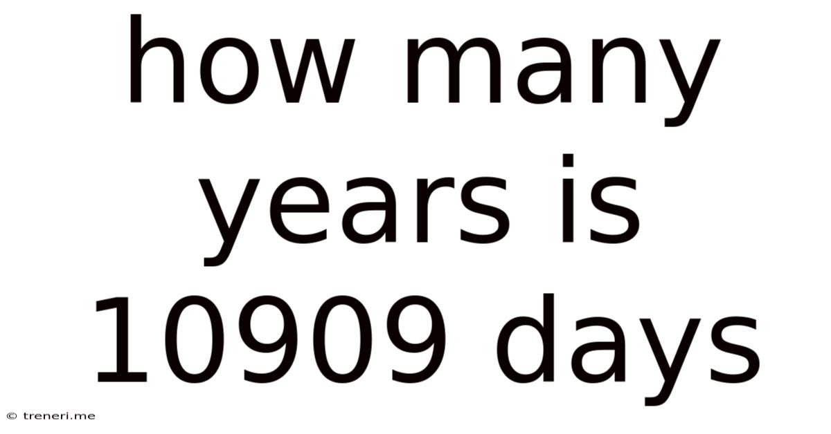 How Many Years Is 10909 Days