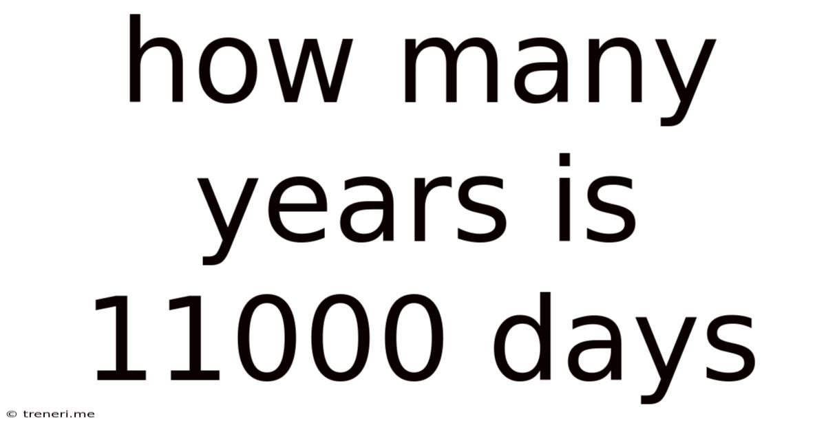 How Many Years Is 11000 Days
