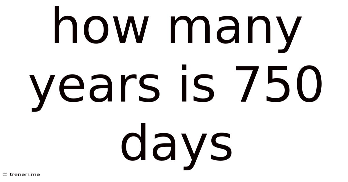 How Many Years Is 750 Days