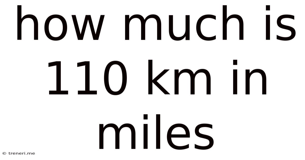 How Much Is 110 Km In Miles
