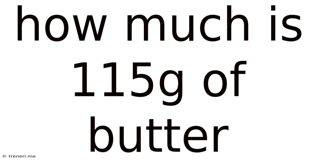 How Much Is 115g Of Butter