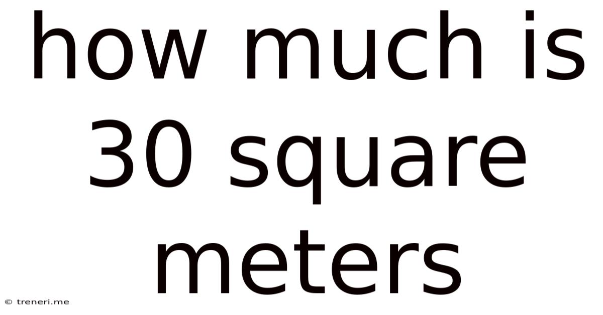 How Much Is 30 Square Meters
