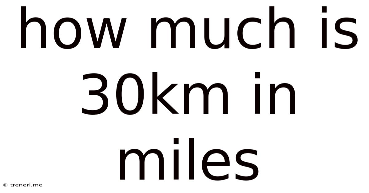 How Much Is 30km In Miles
