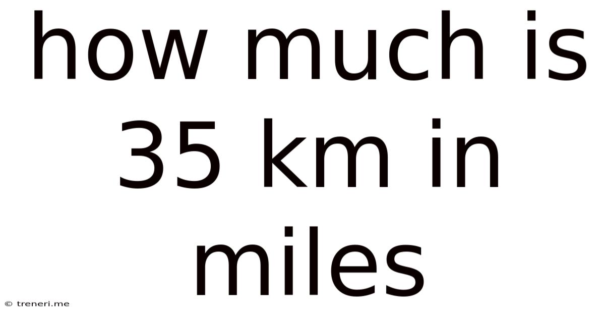 How Much Is 35 Km In Miles