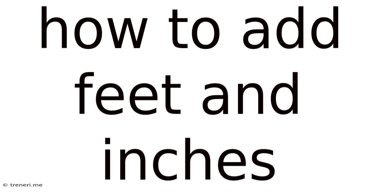 How To Add Feet And Inches
