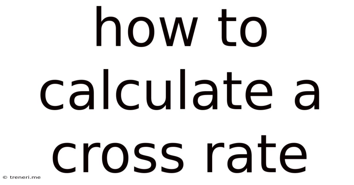How To Calculate A Cross Rate