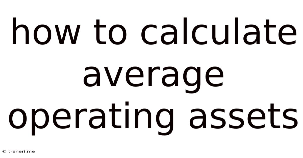 How To Calculate Average Operating Assets