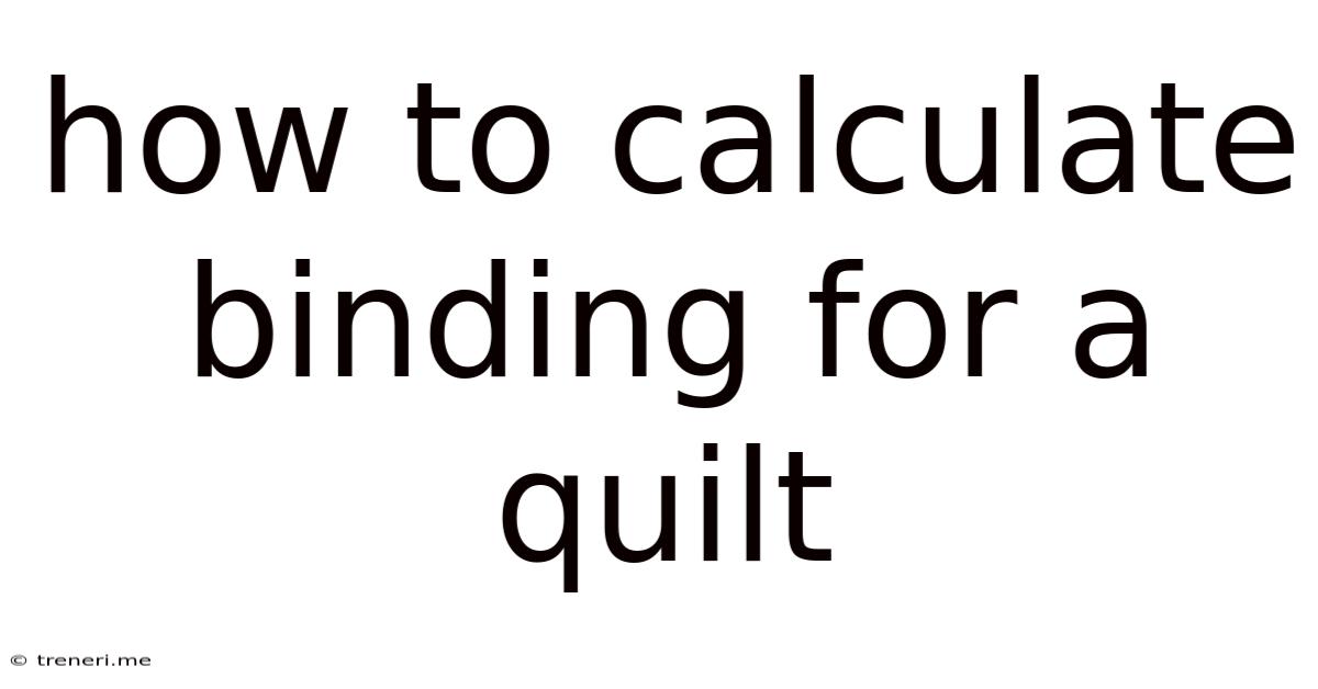 How To Calculate Binding For A Quilt