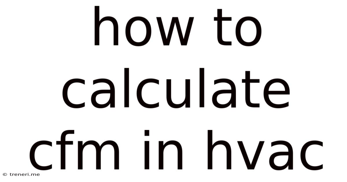 How To Calculate Cfm In Hvac