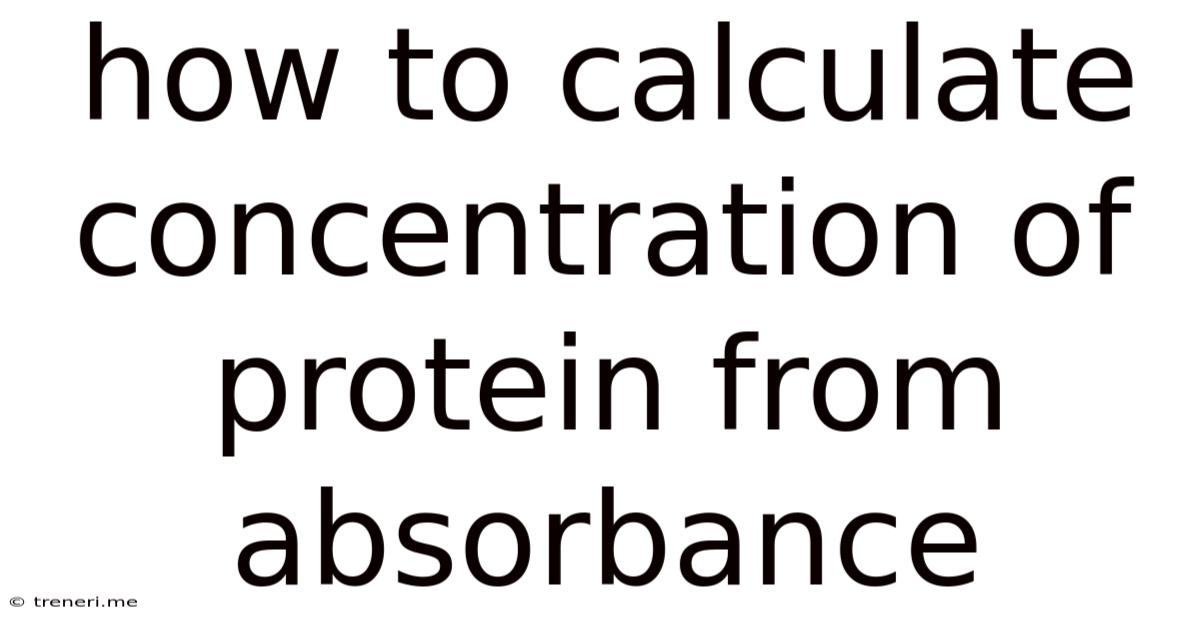 How To Calculate Concentration Of Protein From Absorbance
