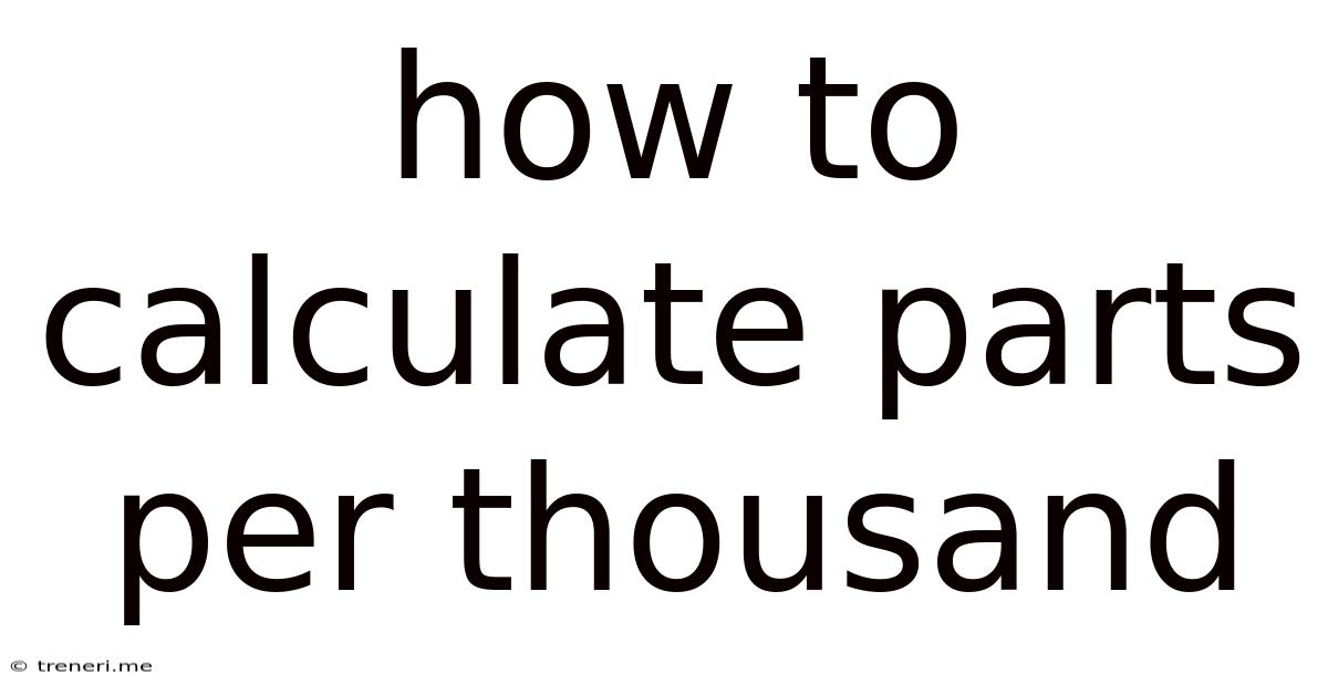 How To Calculate Parts Per Thousand