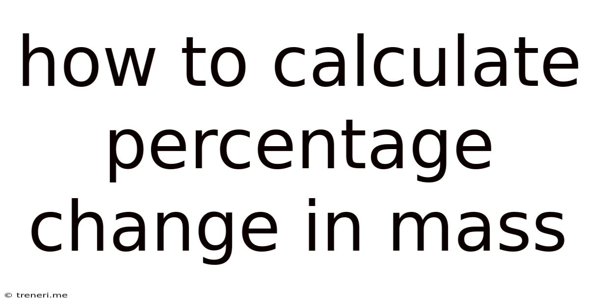 How To Calculate Percentage Change In Mass