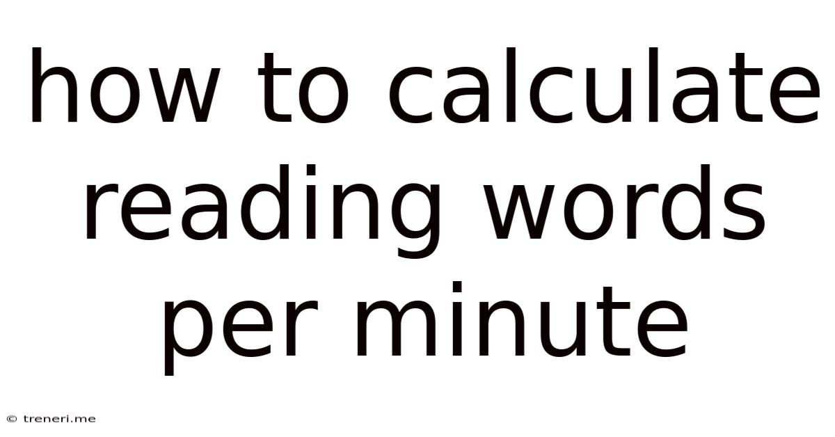 How To Calculate Reading Words Per Minute