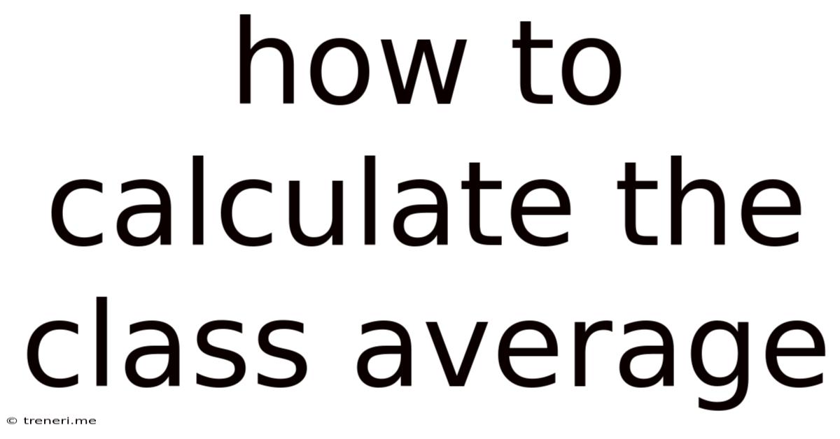 How To Calculate The Class Average
