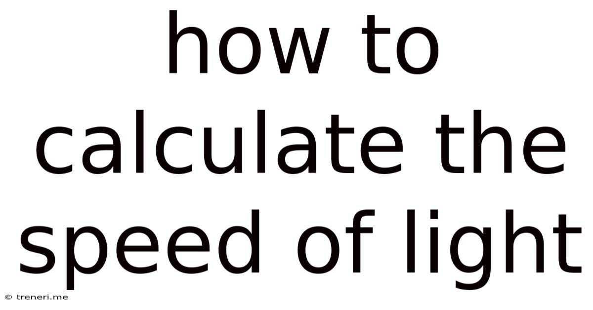 How To Calculate The Speed Of Light