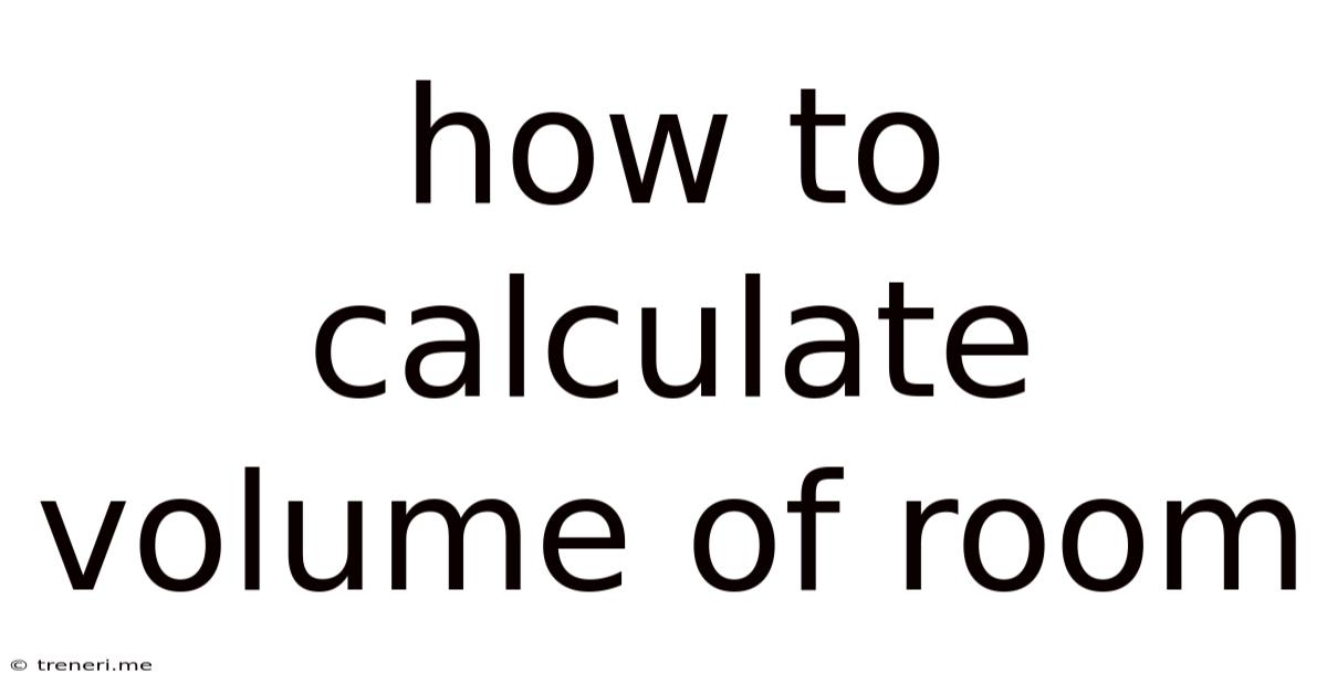 How To Calculate Volume Of Room