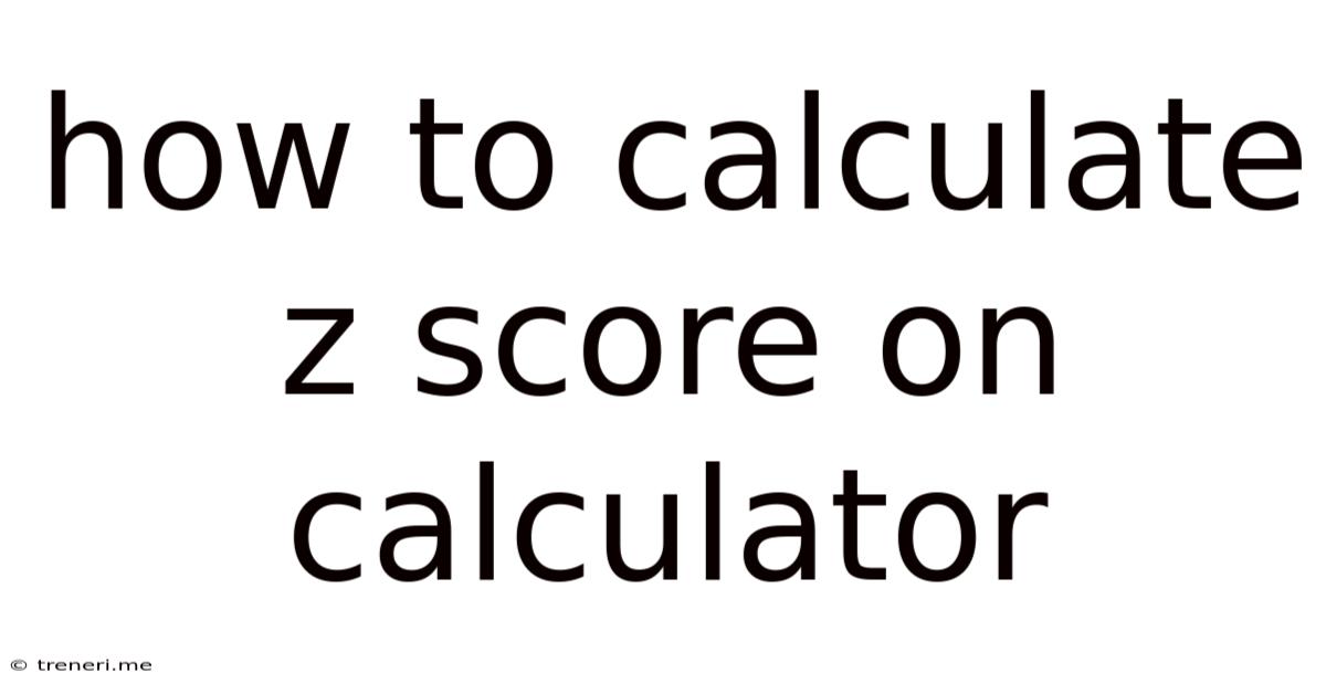 How To Calculate Z Score On Calculator