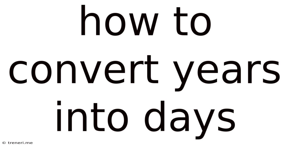 How To Convert Years Into Days